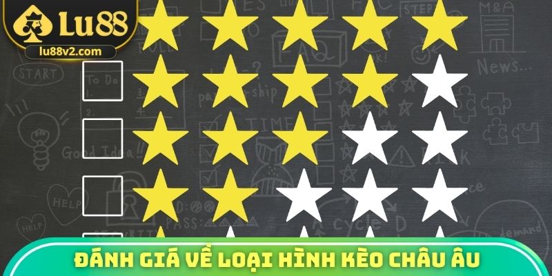 Đánh giá chính xác về loại hình kèo châu Âu