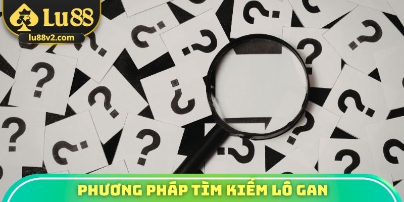 Phương pháp tìm kiếm lô gan