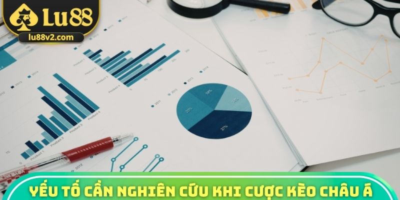 Yếu tố cần nghiên cứu khi cá cược kèo châu Á